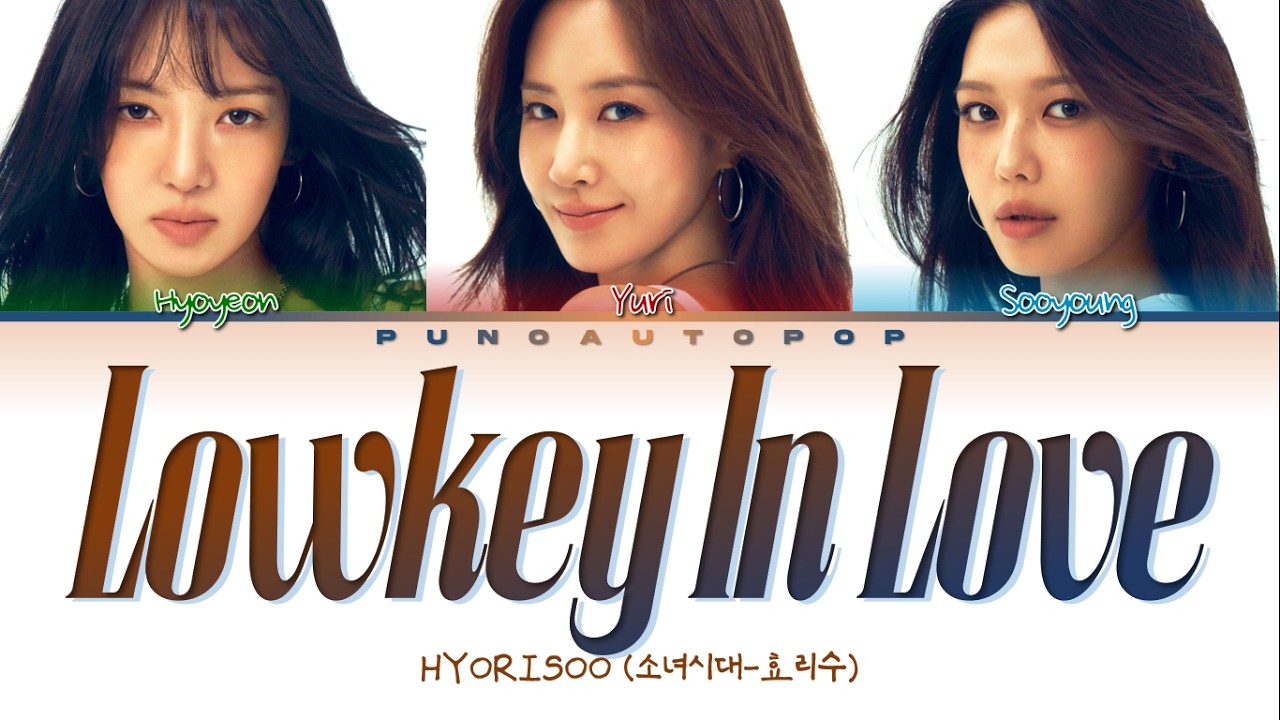 Girls' Generation - HYORISOO (HRS) 소녀시대-효리수 Lowkey In Love - Lyrics (Color Coded/ENG/HAN/ROM/가사)