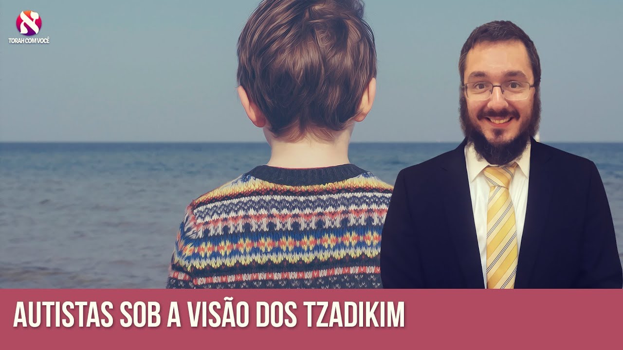 Autistas sob a visão dos tzadikim