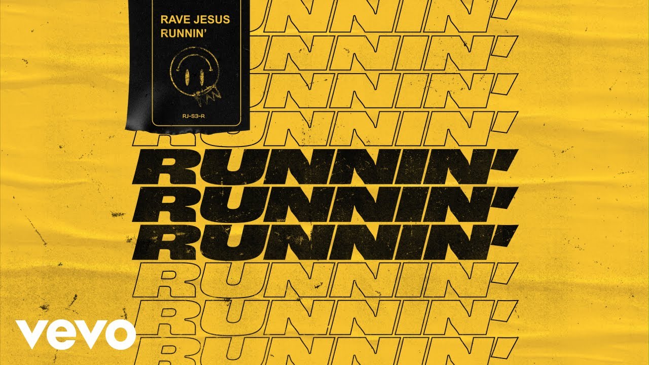 Rave Jesus - Runnin' (Lyric Video)