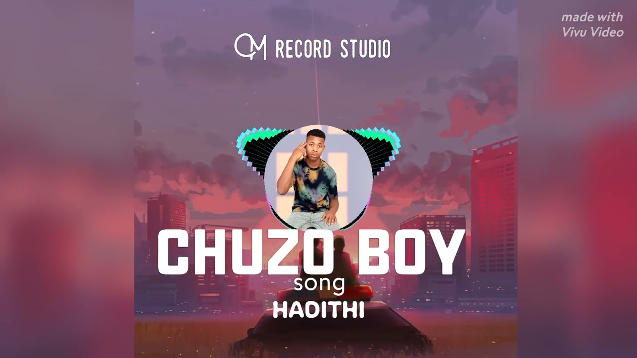 Chuzo boy _-_ Hadithi (official video )