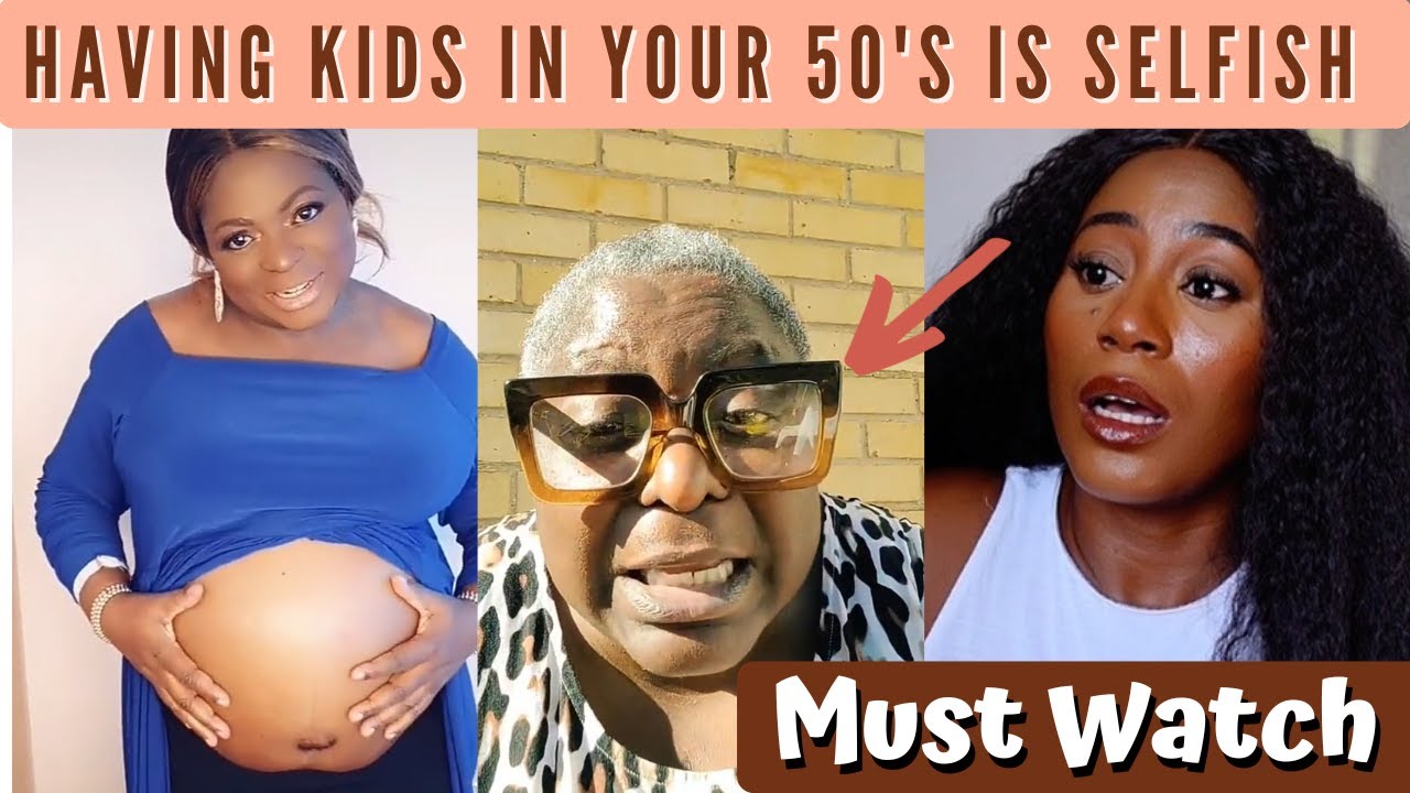 Black Woman Having Kids At 54 - Having Kids In Your 50's Is Selfish - Child Free By Choice