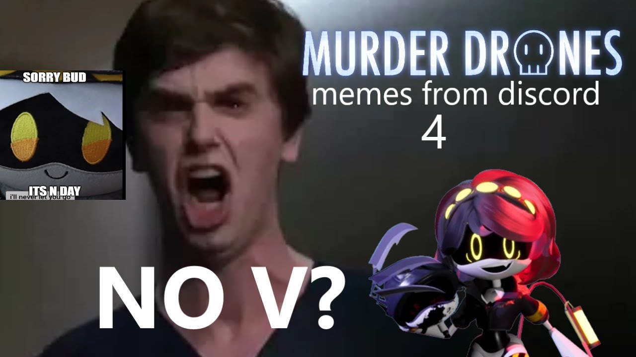 Murder Drones Memes From Discord Compilation 4 (Episode 6 Edition)