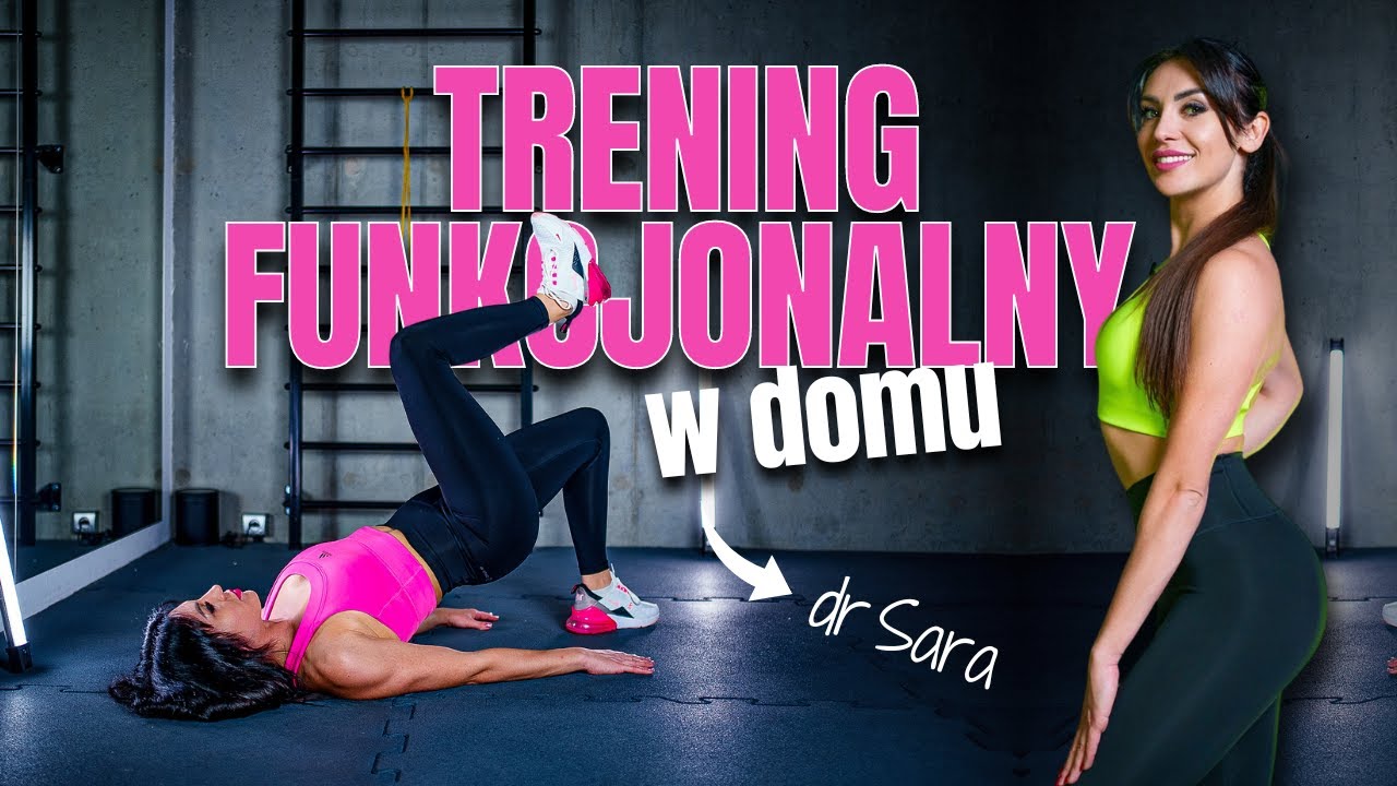 Trening FUNKCJONALNY w domu * trening z doktor Sarą*