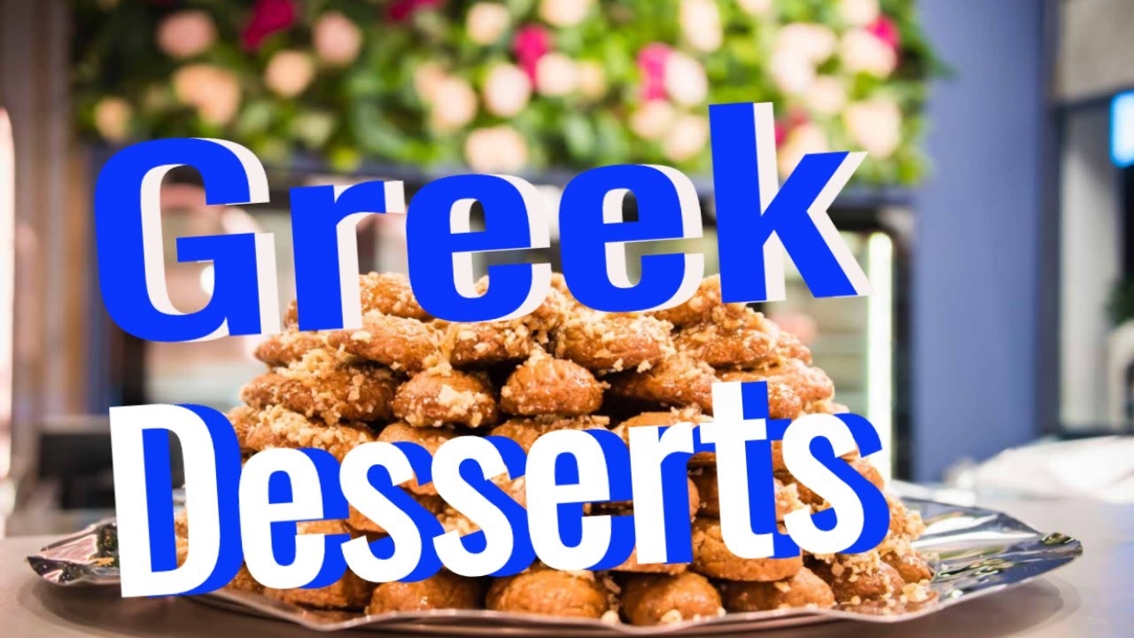 The List of Greek Desserts You Need To Know About! By Traditional Dishes