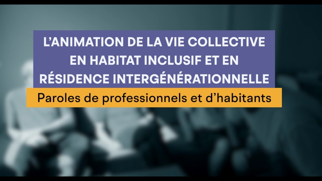 Résidences intergénérationnelles et habitat inclusif : Animation de la vie quotidienne | AFFIL