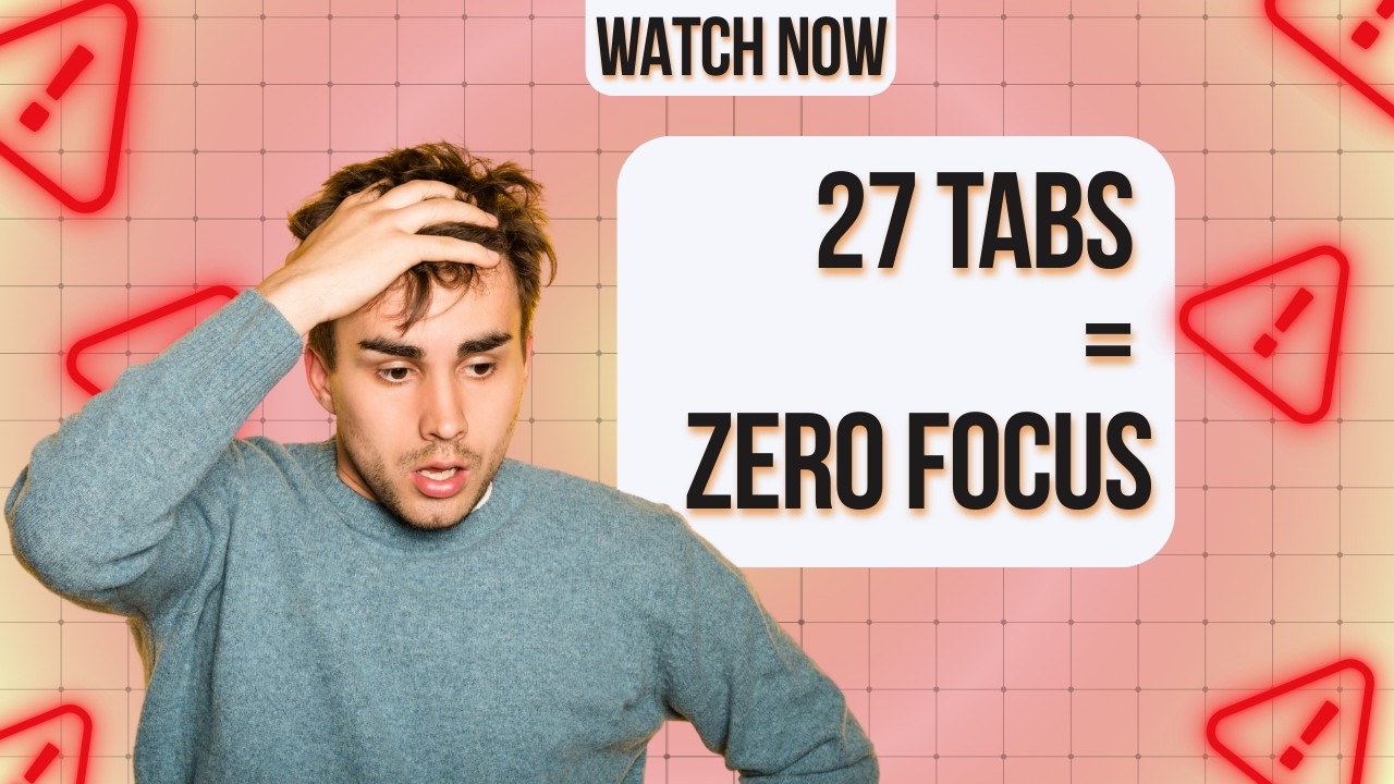 Why Too Many Browser Tabs Are Destroying Your Focus (Backed by Psychology) 😵‍💫