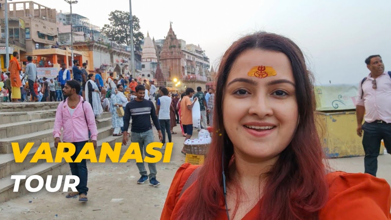 Varanasi Tourist Places | Kashi Vishwanath Dham | Varanasi Tour Budget | Varanasi Tour Guide