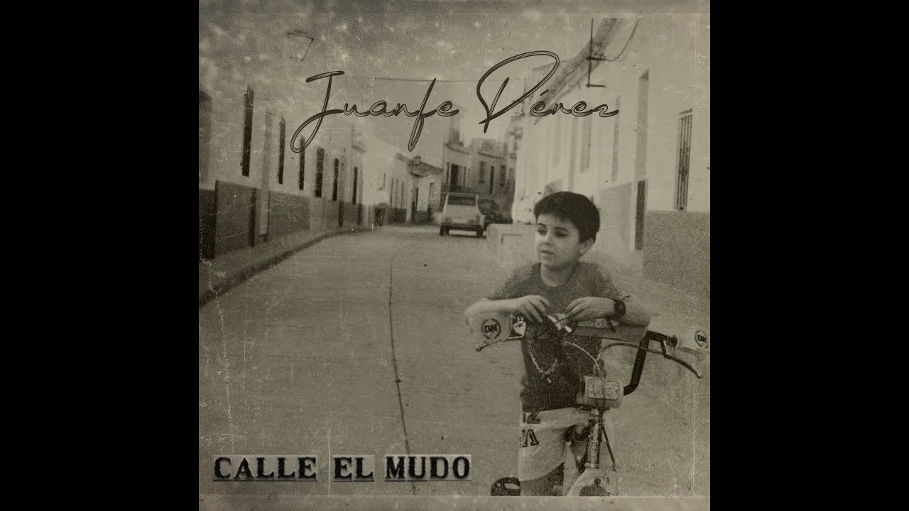 Juanfe Pérez - Calle el Mudo (Fandangos de Huelva)