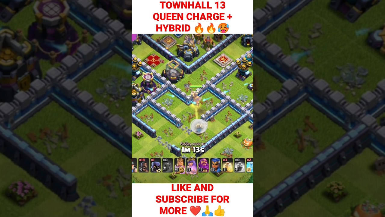 TOWNHALL 13 II QUEEN CHARGE + HYBRID II Crazy Clean-up II Clash of clans