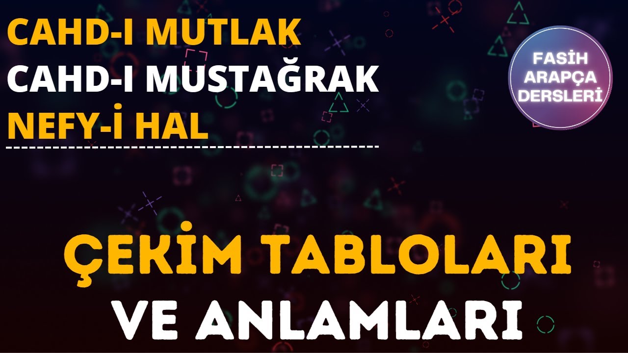 CAHD-I MUTLAK-MÜSTAĞRAK VE NEFY-İ HAL KAVRAMI / EMSİLE 14.DERS