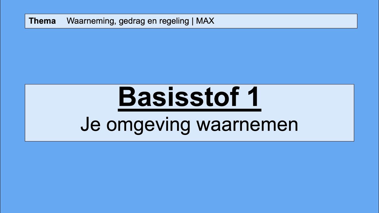 VMBO HAVO 1 | Waarneming, gedrag en regeling | 1. Je omgeving waarnemen  | 8e editie | MAX