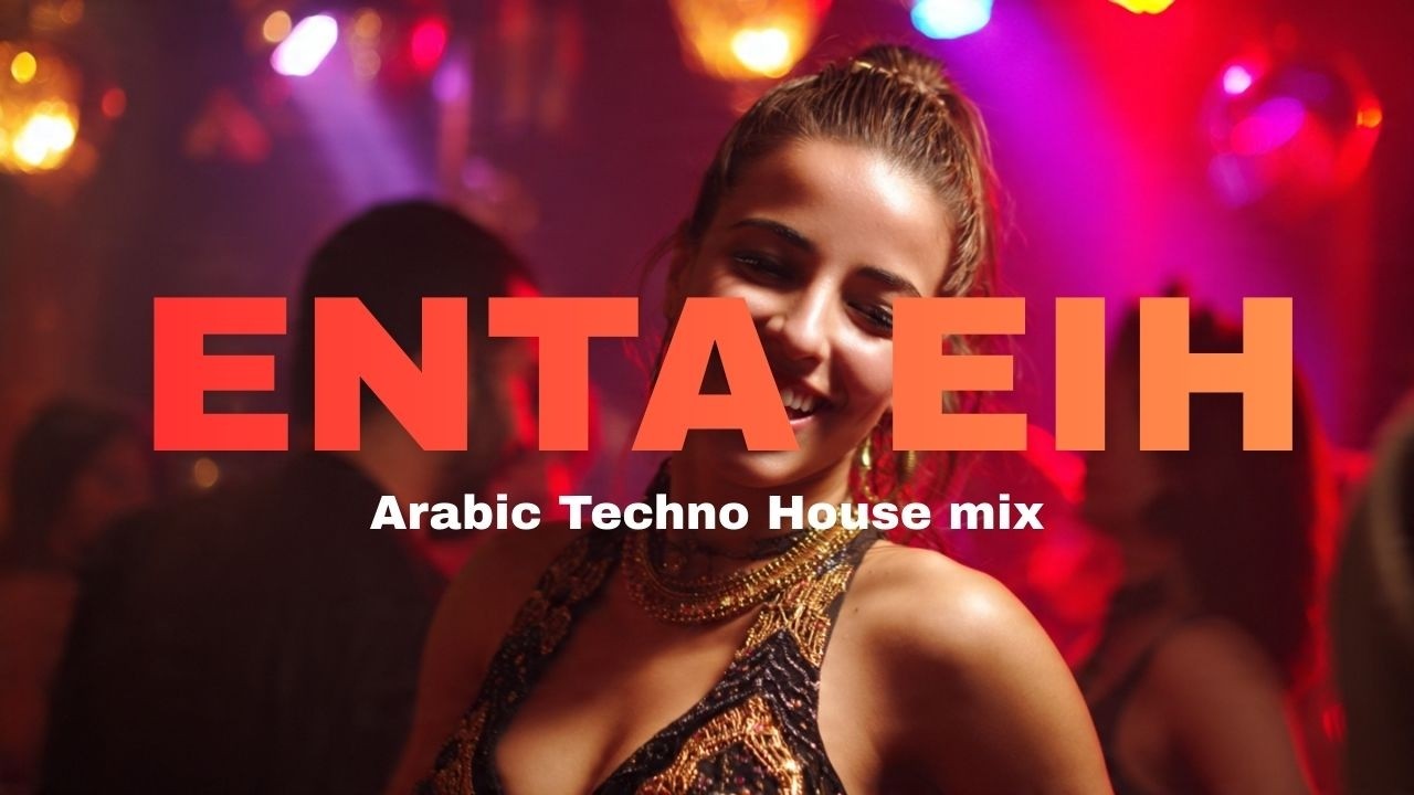 ENTA EIH - Arabic techno House Mix (New 2026)