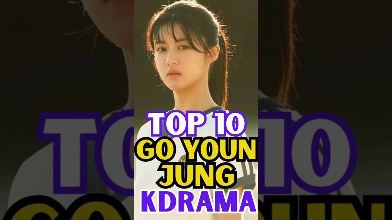 The K-Drama Expert's Guide to Go Yoon Jung's RISE to Fame