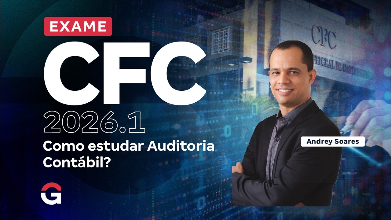 Exame CFC 2026.1: Como estudar Auditoria Contábil?