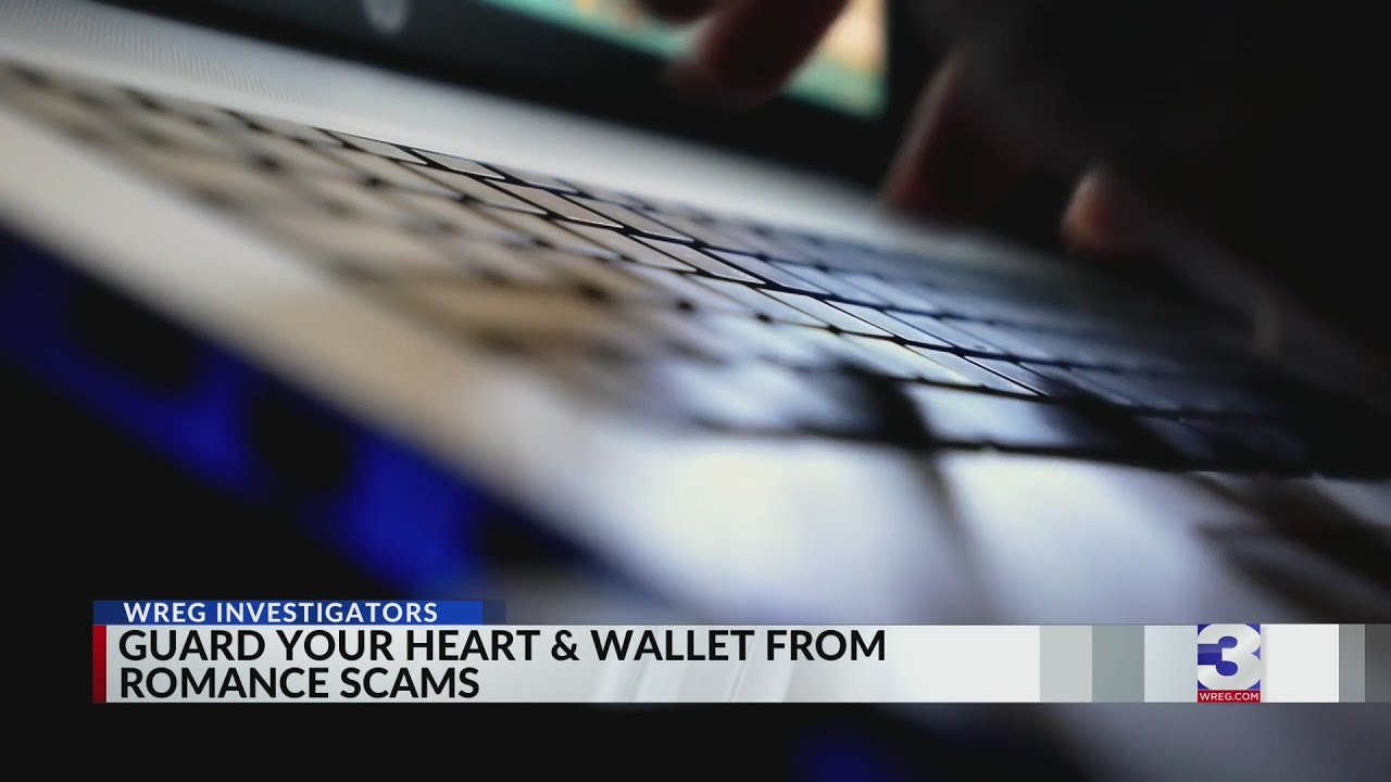 INVESTIGATORS: Guard your heart & wallet from romance scams