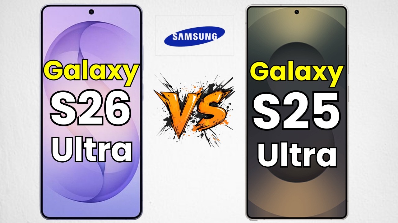 Samsung Galaxy S26 Ultra Vs Samsung Galaxy S26 Ultra | Versafone