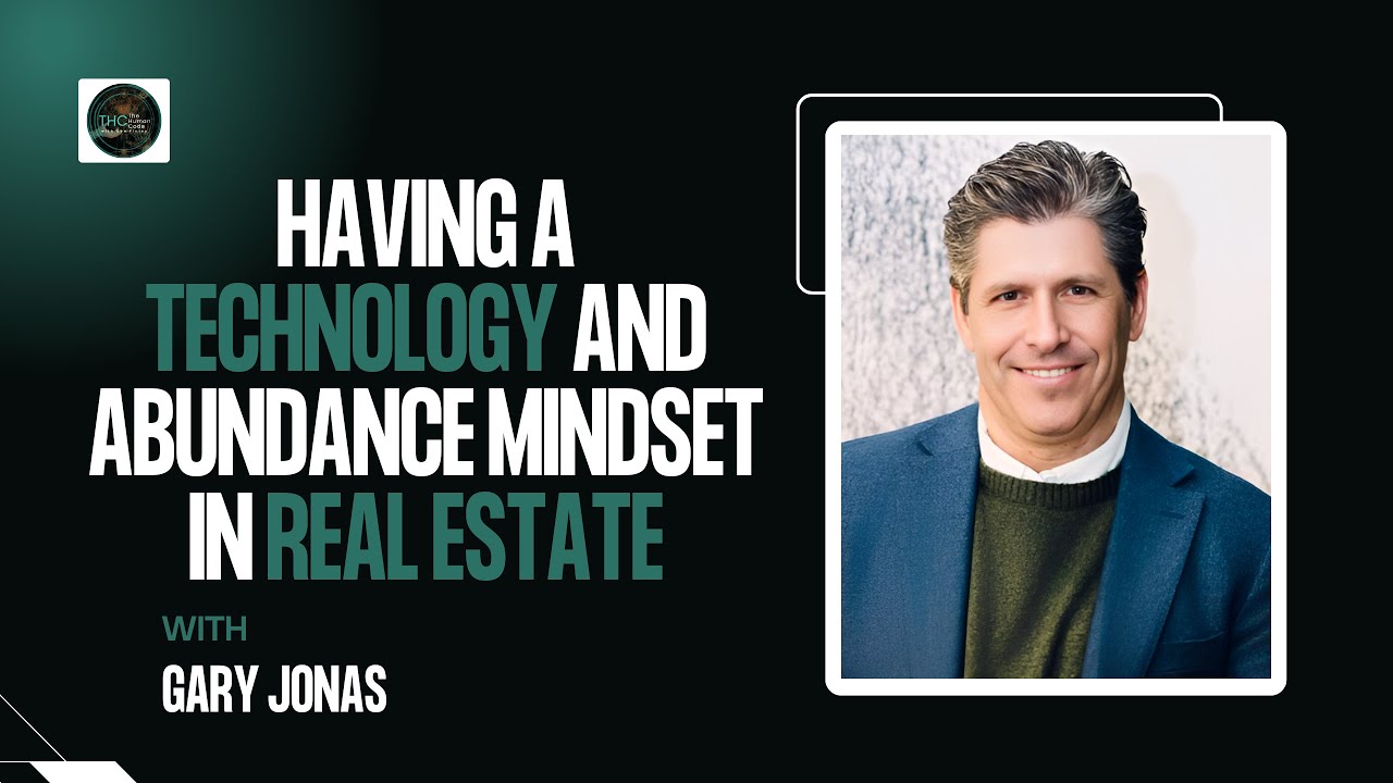 Gary Jonas on Having a Technology and Abundance Mindset in Real Estate