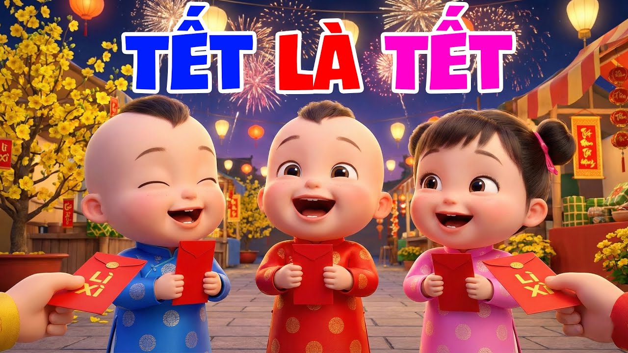 🧧 Tết Là Tết | Nhạc Tết Thiếu Nhi Vui Nhộn – Bé Nghe Là Nhún Nhảy