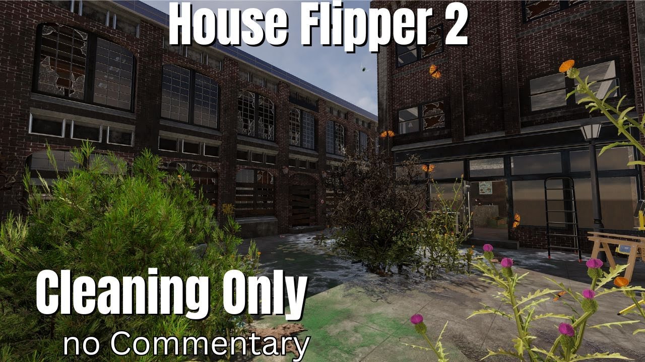 House Flipper 2 – Cleaning Only | Verlassene Fabrik(Community) komplett gereinigt | No Commentary
