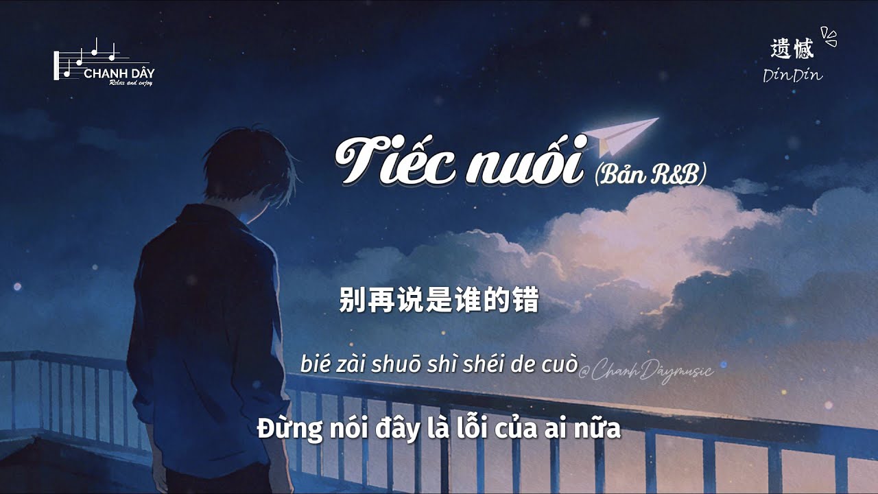 [Vietsub] Tiếc nuối (Bản R&B) (遗憾) - DinDin (R&B 版) (莫非要你尝尽了苦悲) - Hot Douyin