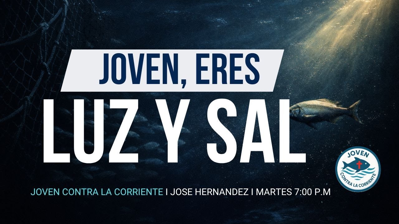 Joven, Tú Eres Sal y Luz del Mundo | Despierta tu Propósito en Cristo | Joven Contra la Corriente
