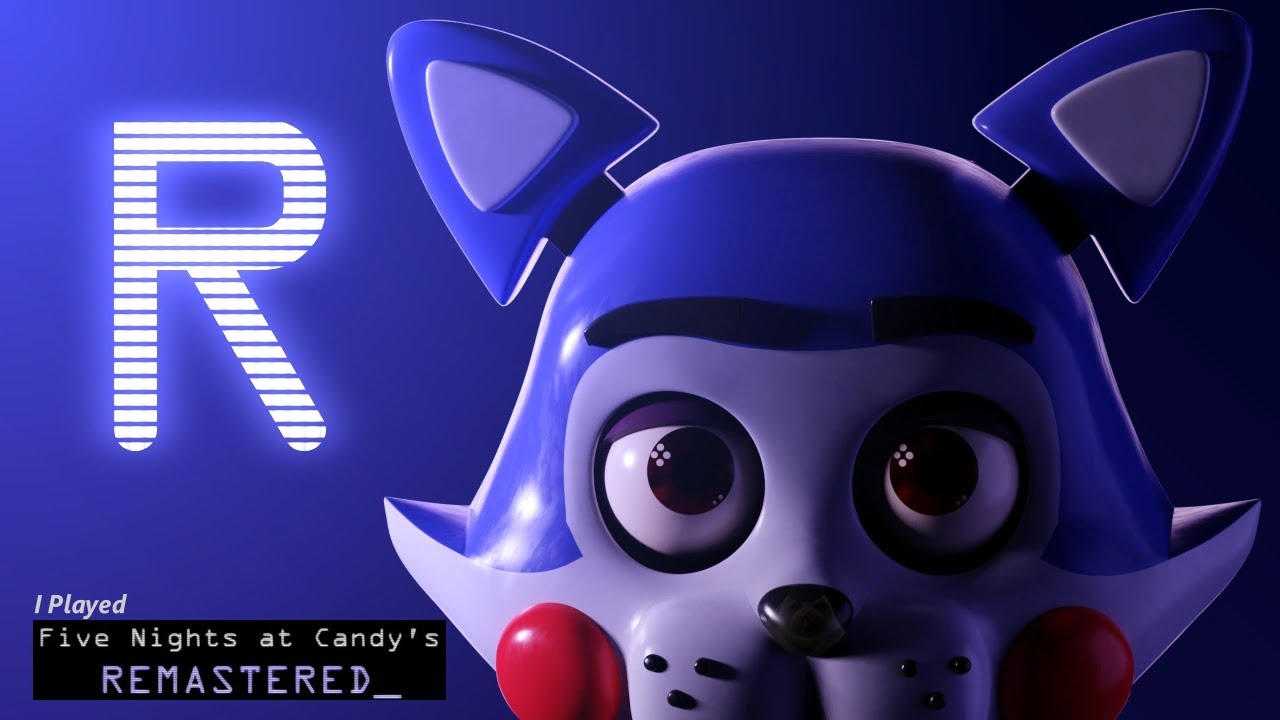 I decided to play Five Nights at Candy's Remastered