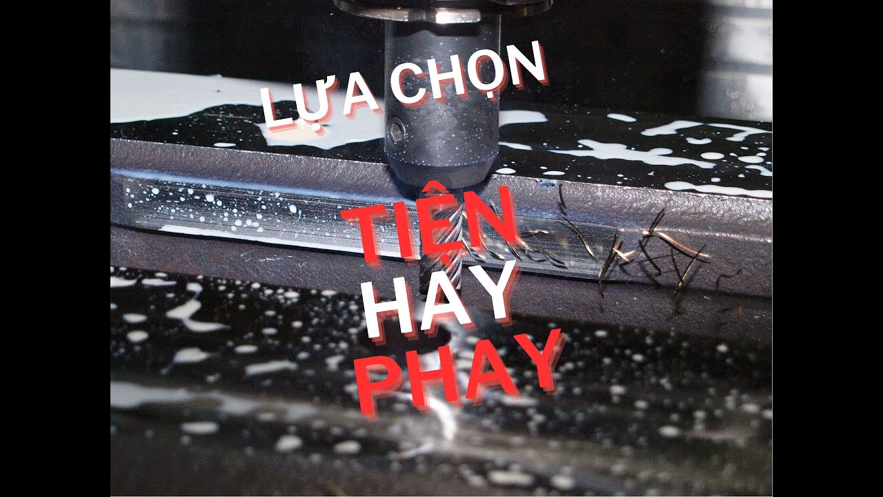 N&ecirc;n mua m&aacute;y phay hay m&aacute;y tiện?