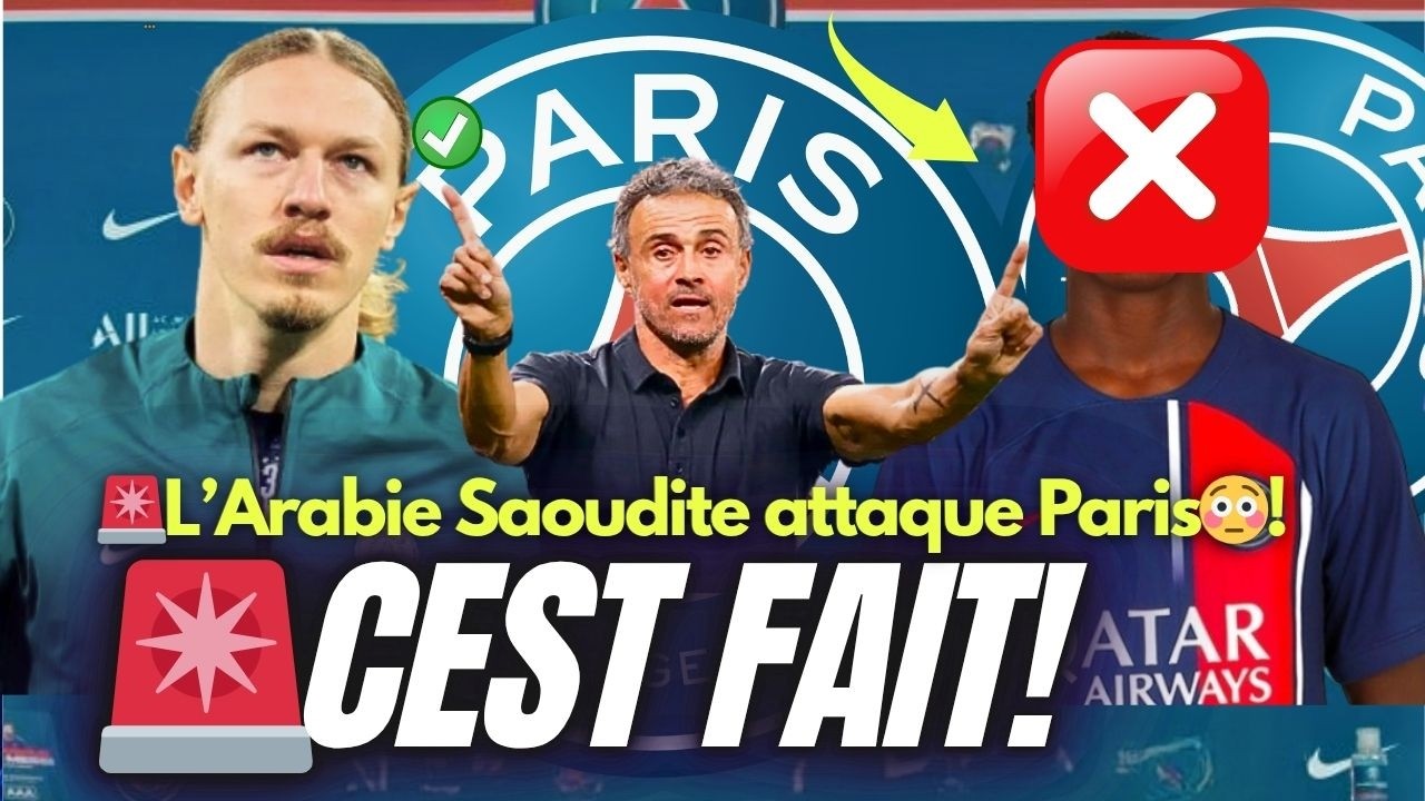🚨S&Eacute;ISME AU PSG : L&rsquo;Arabie Saoudite attaque, Paris r&eacute;plique avec une BOMBE &agrave; 60M&euro; !🔴🔵