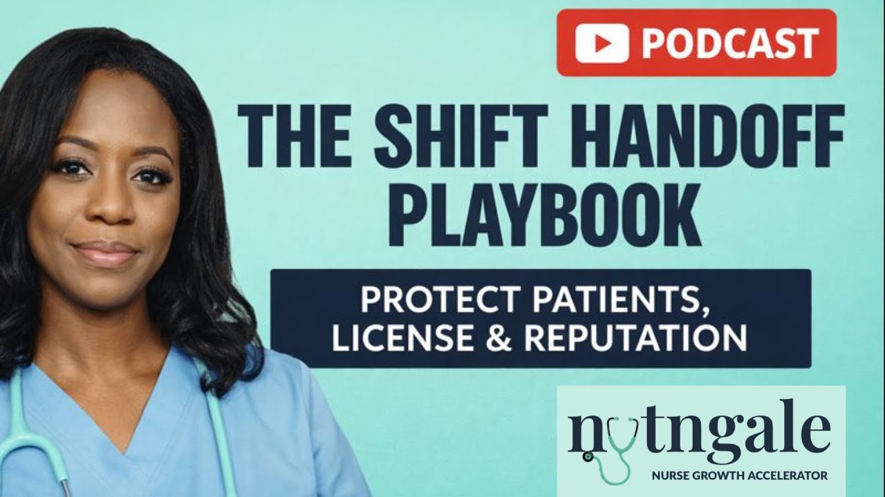 The Shift Handoff Playbook | Protect Nurses, License and Reputation