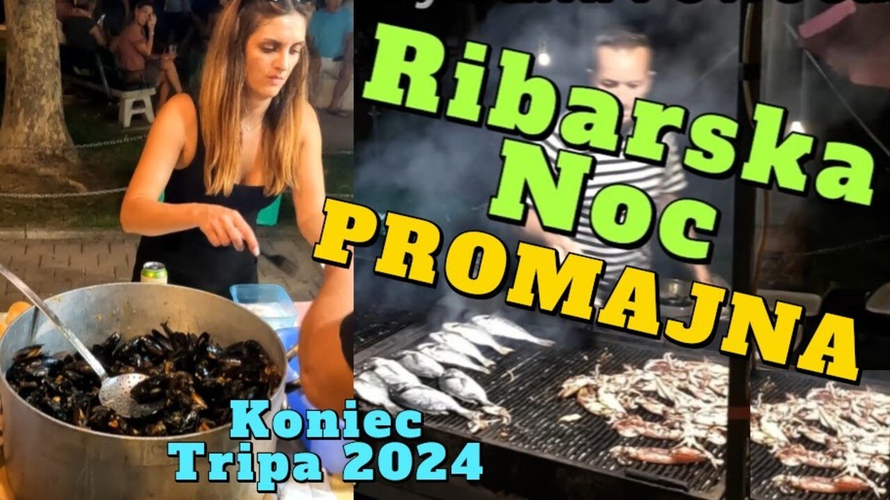 Promajna cz.3 Ribarska Noc i Pożegnanie