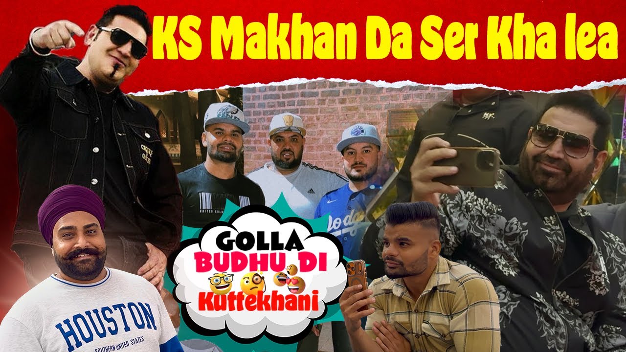 KS Makhan Da Ser Kha Lea || Golla Te Budhu Di Kuttekhani 😅 || Powar Singh