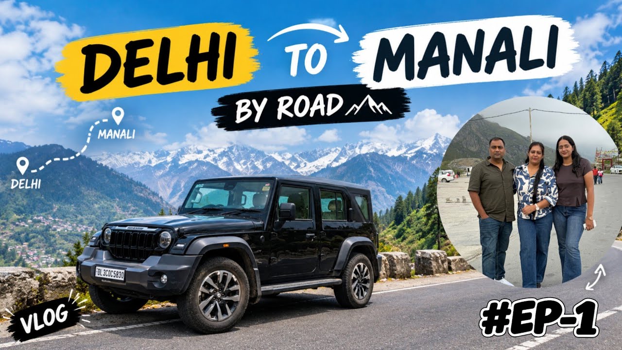 Delhi To Manali By Road | Non-Stop 535km | EP-1