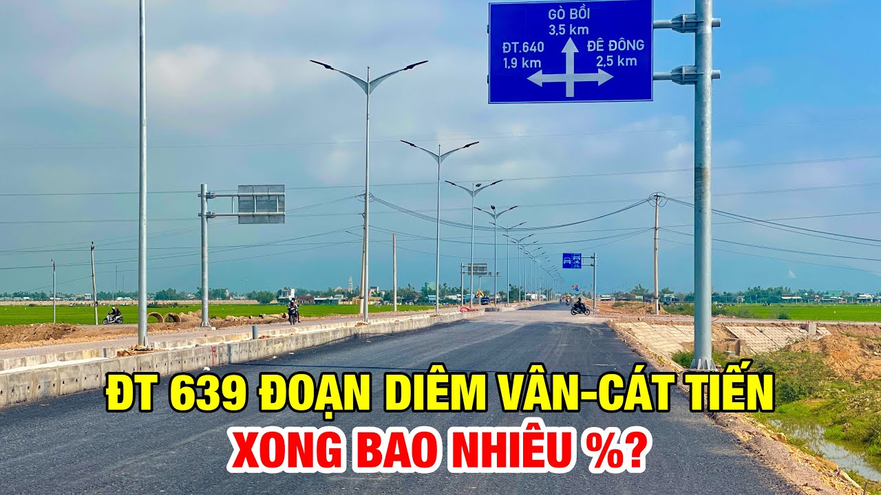 TỔNG QUAN ĐƯỜNG ĐT 639 (3/2026) | CÓ THỂ 30/4 SẼ HOÀN THÀNH