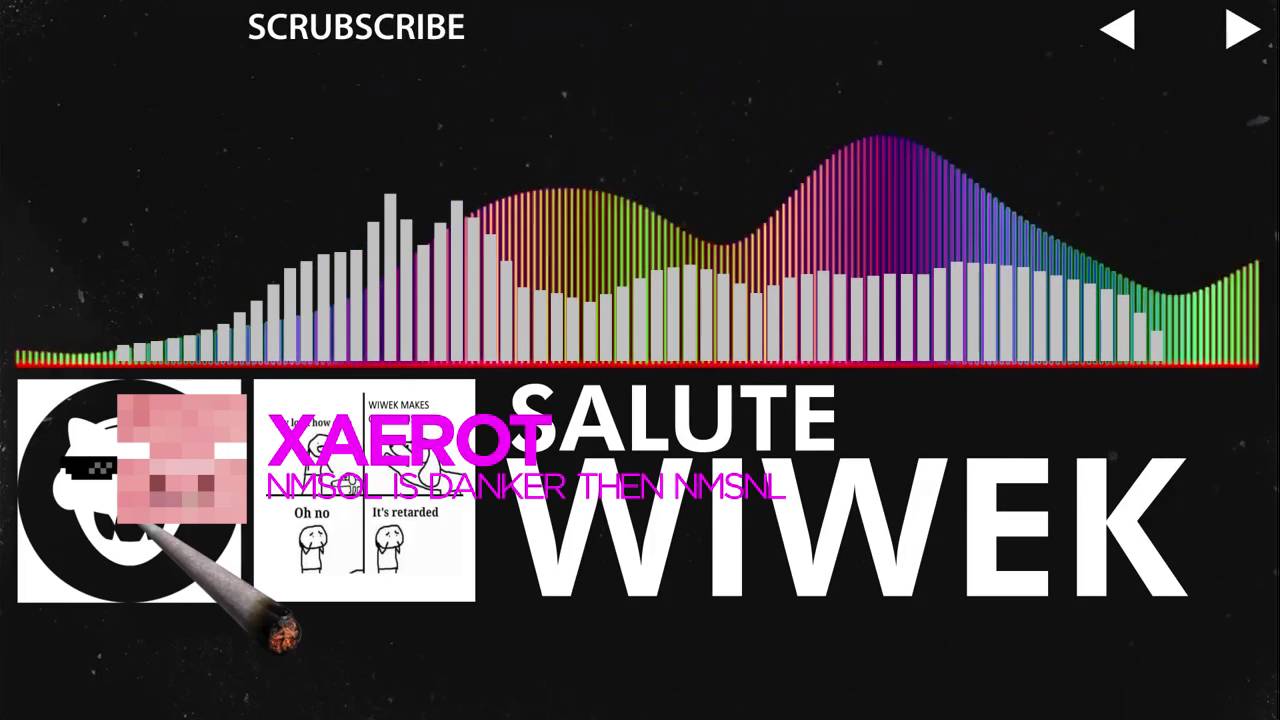 Xaerot - NMSOL Is Danker Than NMSNL (Wiwek - Salute)