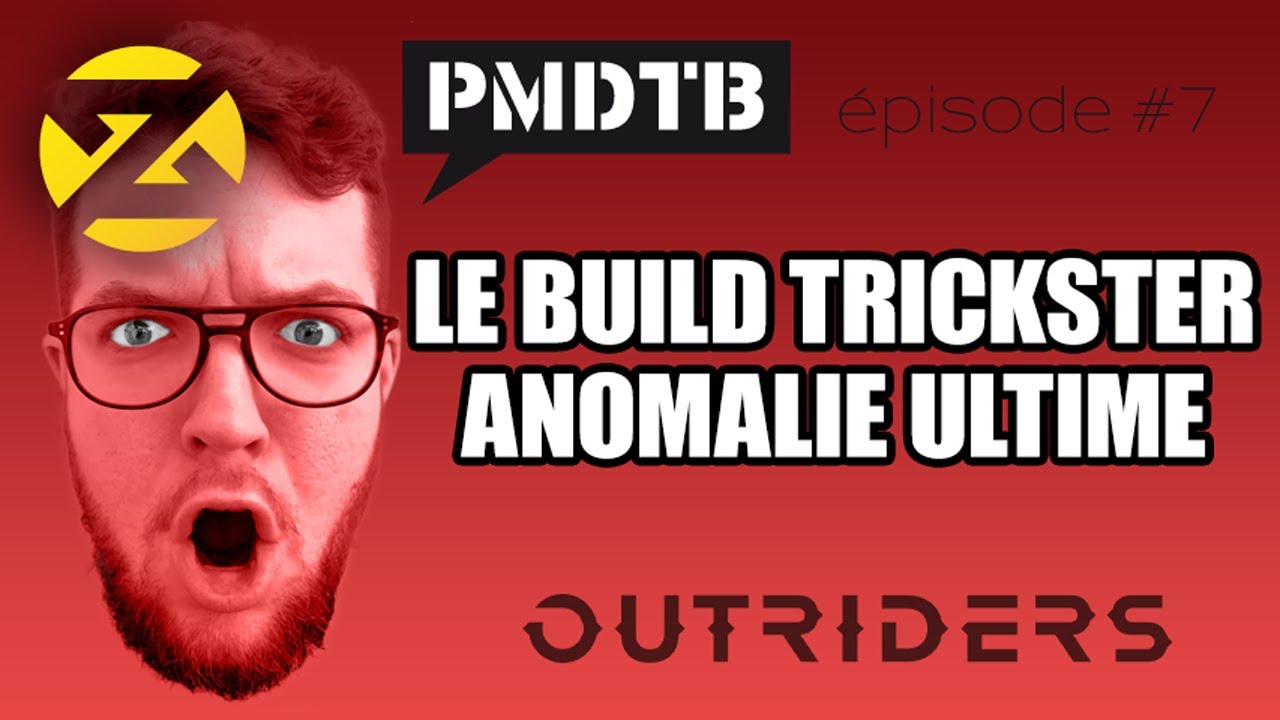 OUTRIDERS : LE BUILD TRICKSTER ANOMALIE - ft Kdavr - PMDTB#07