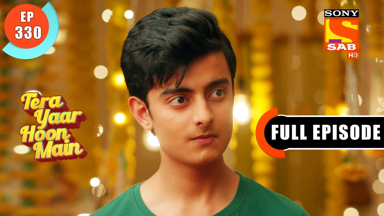 Tera Yaar Hoon Main-Balvinder Asks Gargi To Reveal The Truth -Ep 330-Full Episode-03rd December 2021