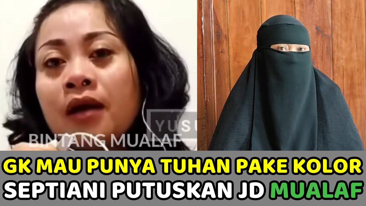 Gak Mau Punya Tuhan Pake Kolor Yg Suka Datangin Umatnya...Septiani Putuskan Jadi Mualaf