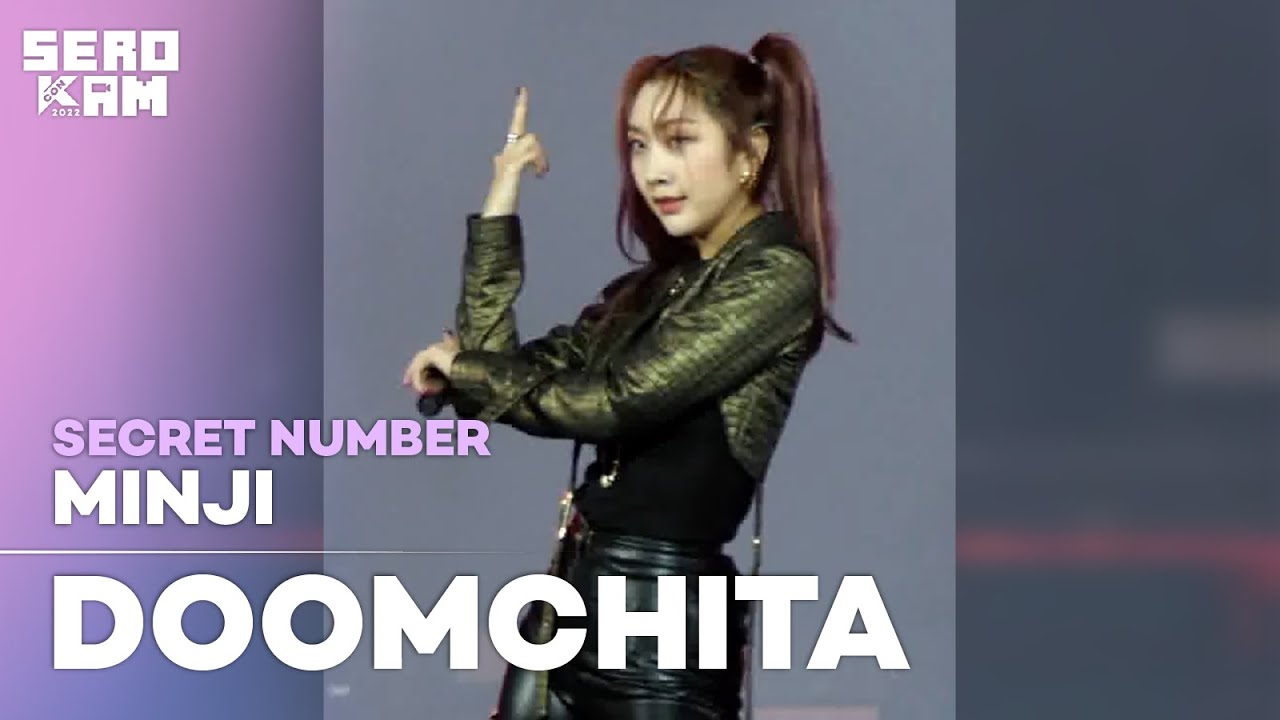[SERO CAM🎥] MINJI (민지) | SECRET NUMBER (시크릿넘버) - DOOMCHITA | KCON 2022 SAUDI ARABIA