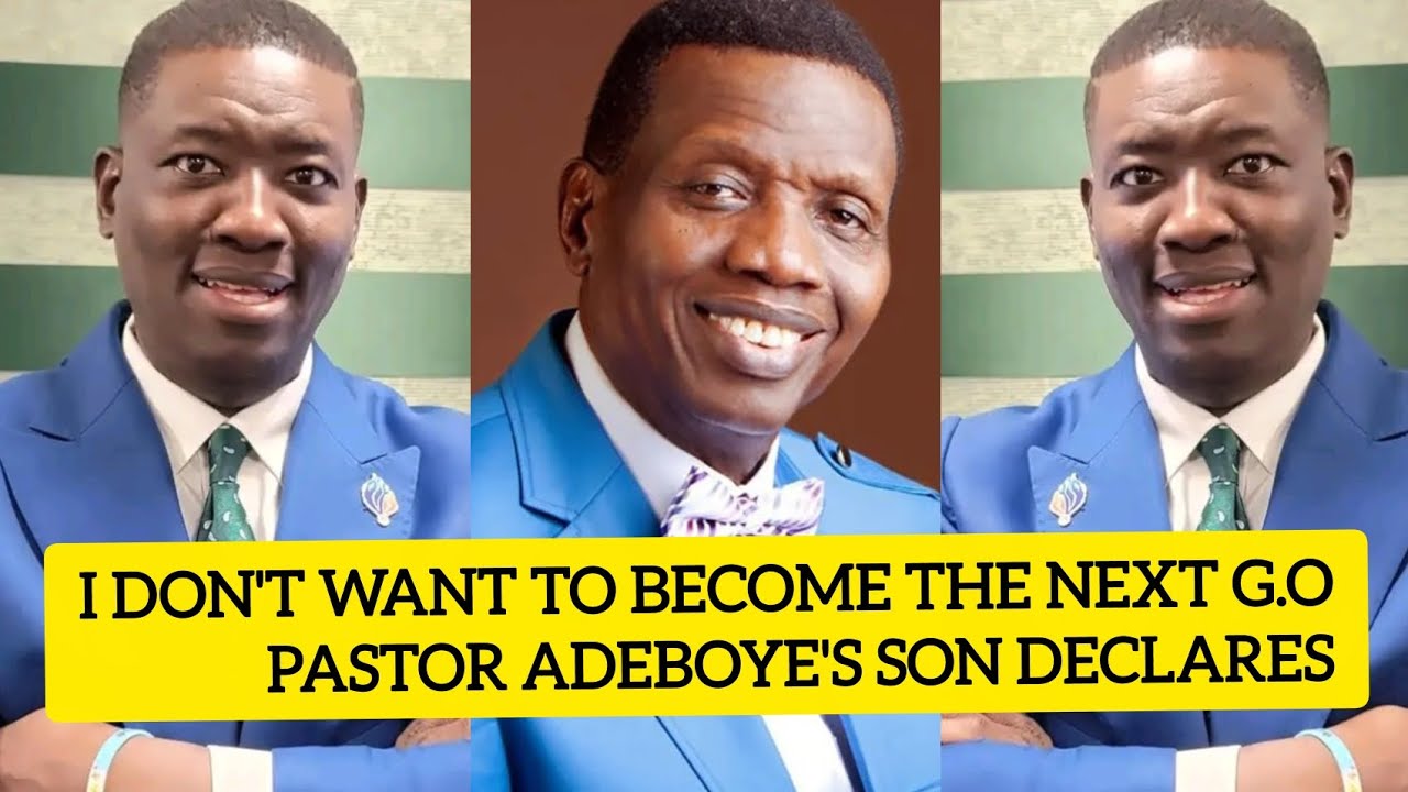 😱Я НЕ ХОЧУ СТАТЬ СЛЕДУЮЩИМ РУКОВОДИТЕЛЕМ ЦЕРКВИ RCCG! — ВОСКЛИЦЫВАЕТ СЫН ПАСТОРА АДЕБОЙЕ