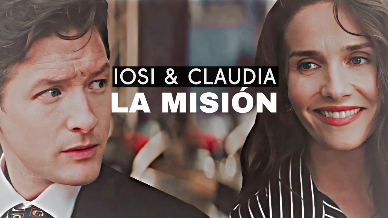 Claudia & Iosi || La misión (Natalia Oreiro & Gustavo Bassani, 