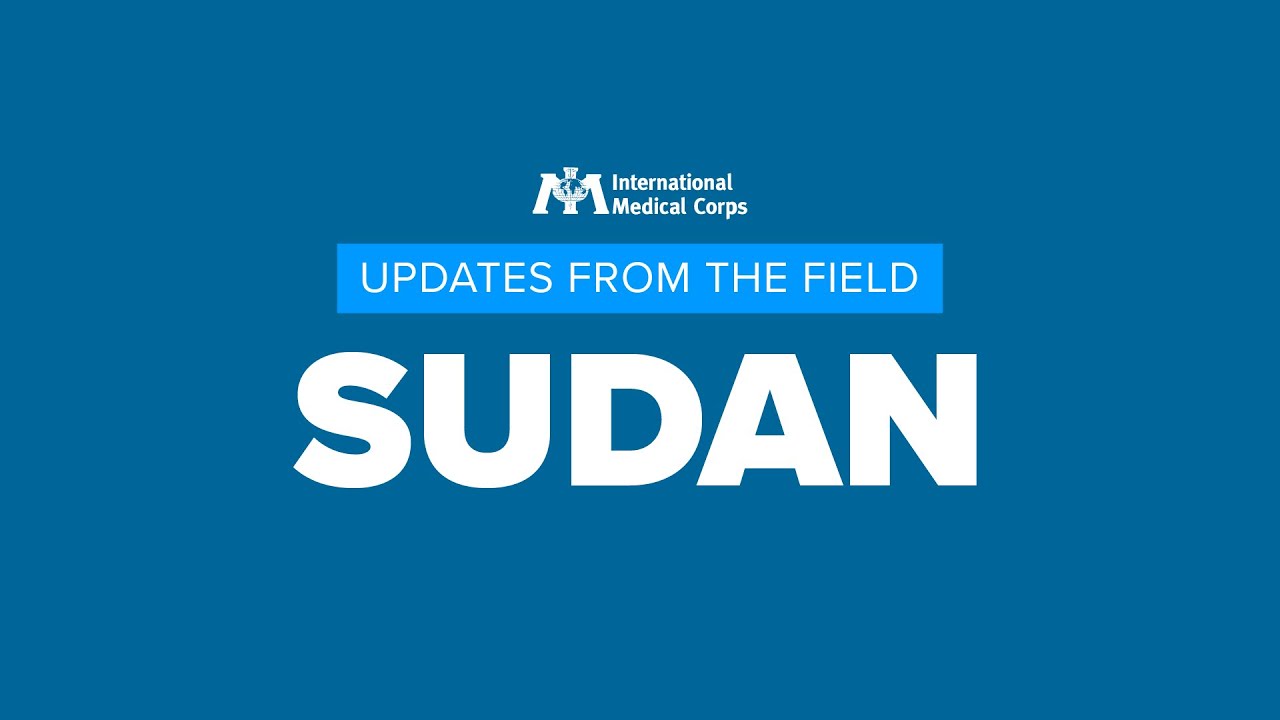 Updates from the Field - Sudan