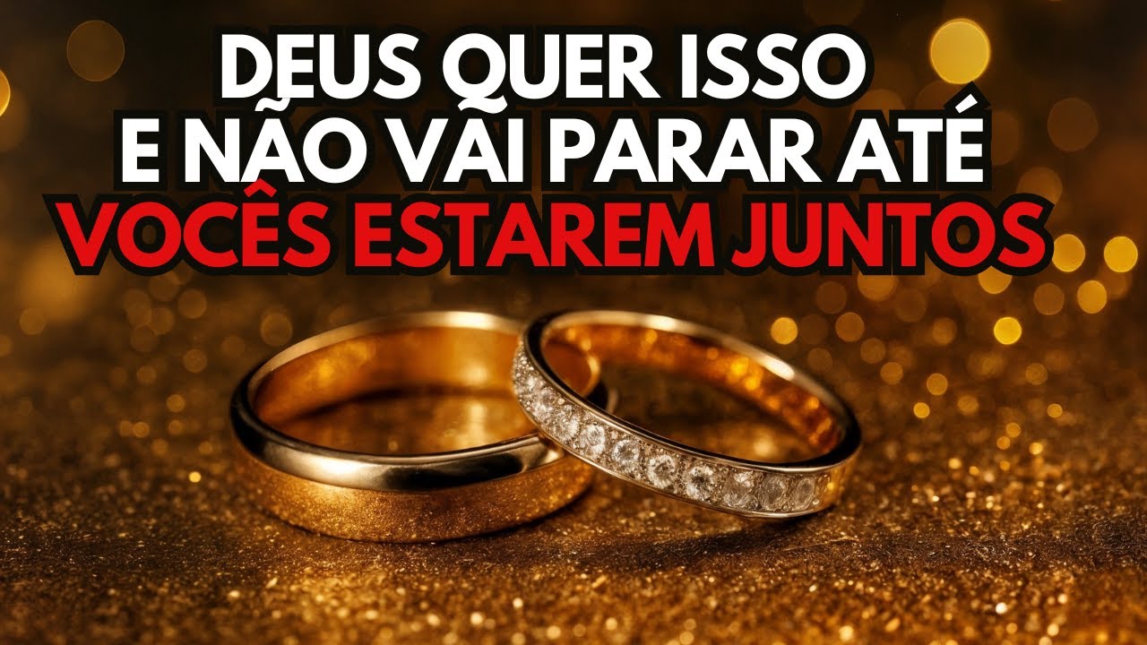 DEUS CONFIRMOU QUE QUER VOCÊS DOIS JUNTOS – OS SINAIS NÃO VÃO PARAR ATÉ QUE SE UNAM