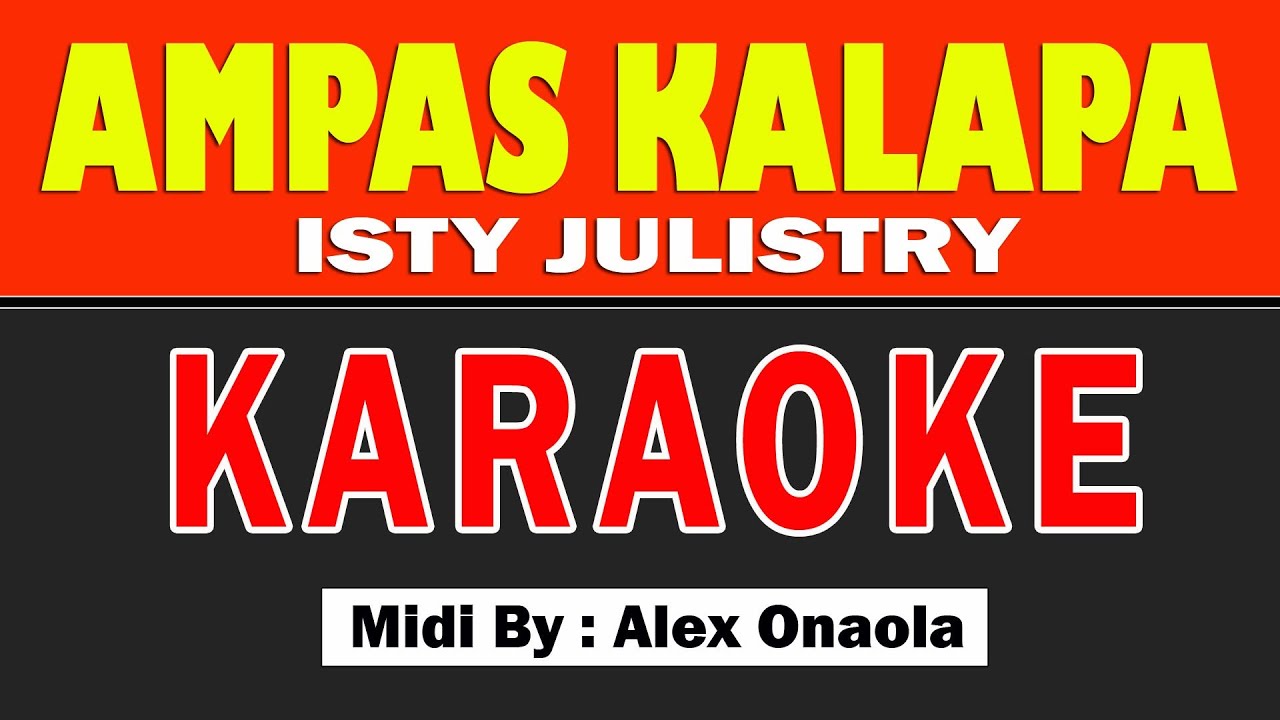(KARAOKE LAGU MANADO) AMPAS KALAPA - ISTY JULISTRY