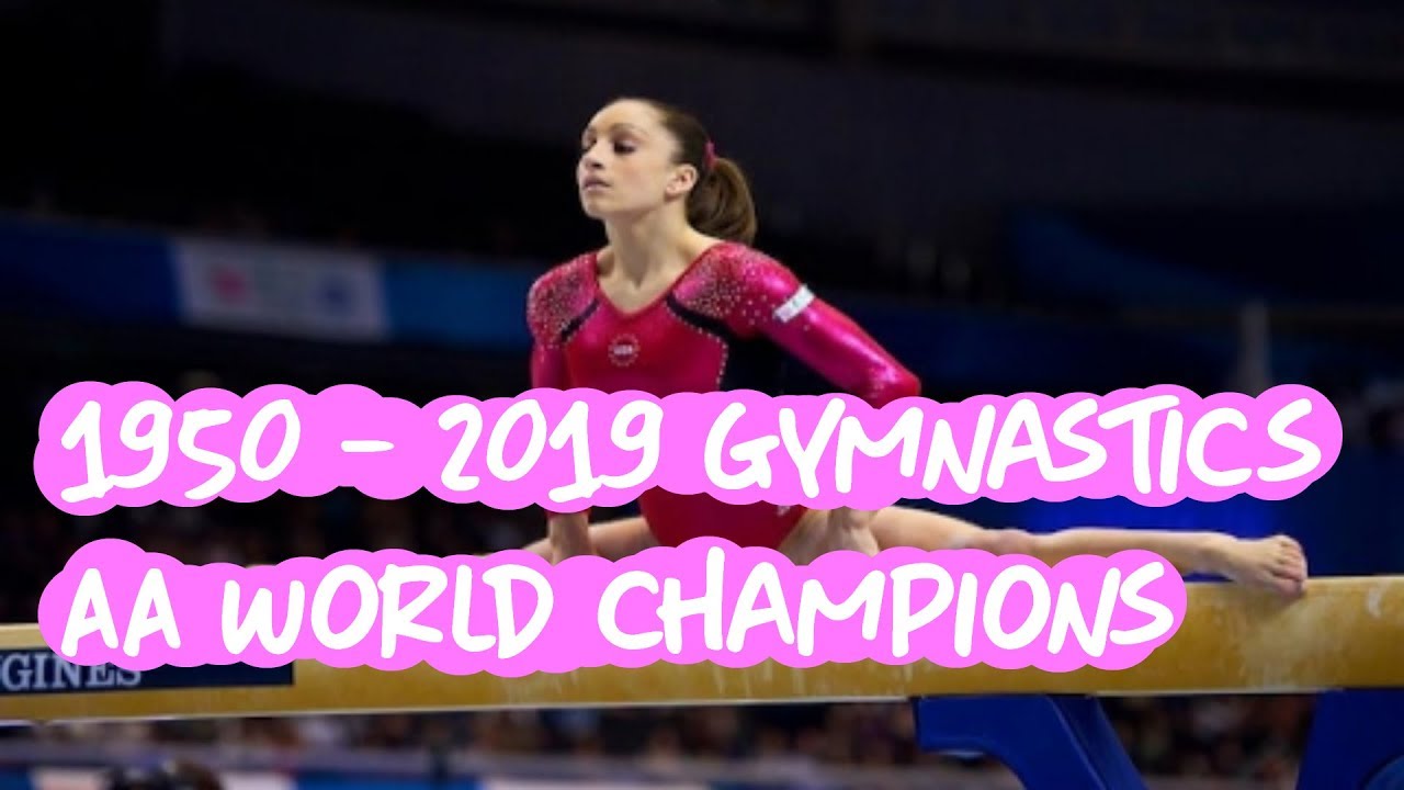 All Gymnastics All Around World Champions in History: 1950 - 2019
