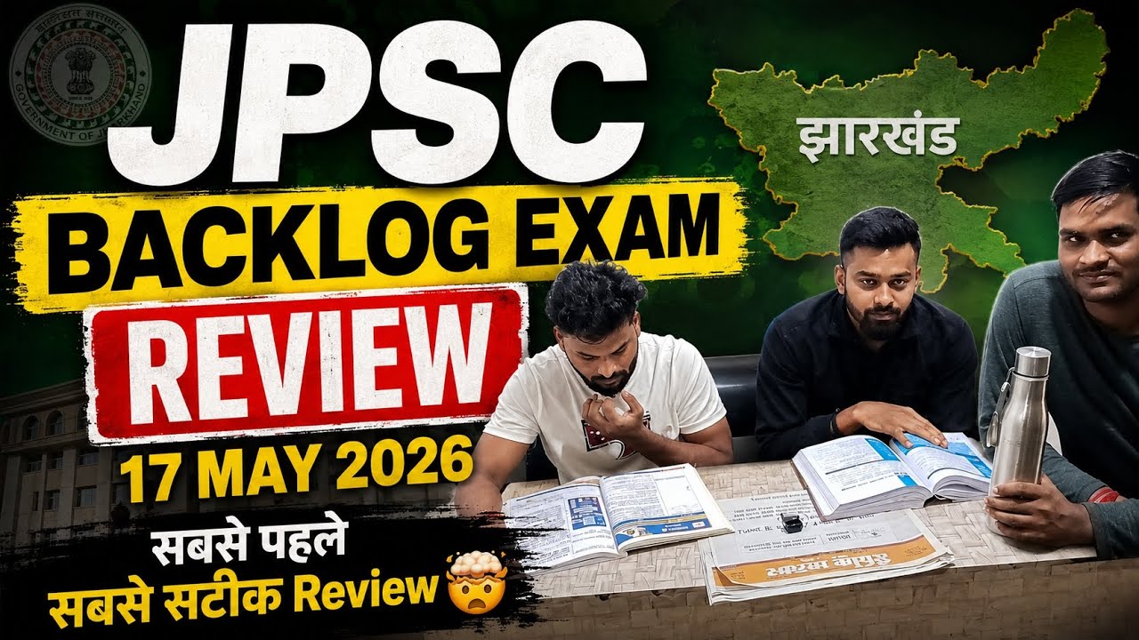 JPSC BACKLOG EXAM REVIEW 17 MAY 2026🤯