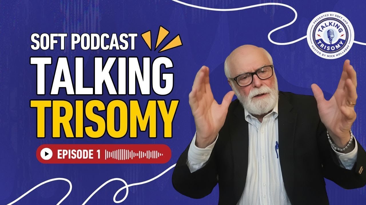 Trisomy 18 & Trisomy 13 | Changing the Narrative in Medicine | Dr Alaina Pyle & Dr John Carey | SOFT