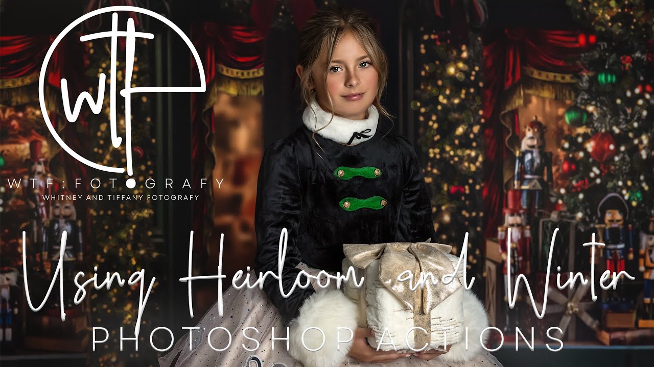WTFotografy - Using WTF's Heirloom Actions and Winter Collection