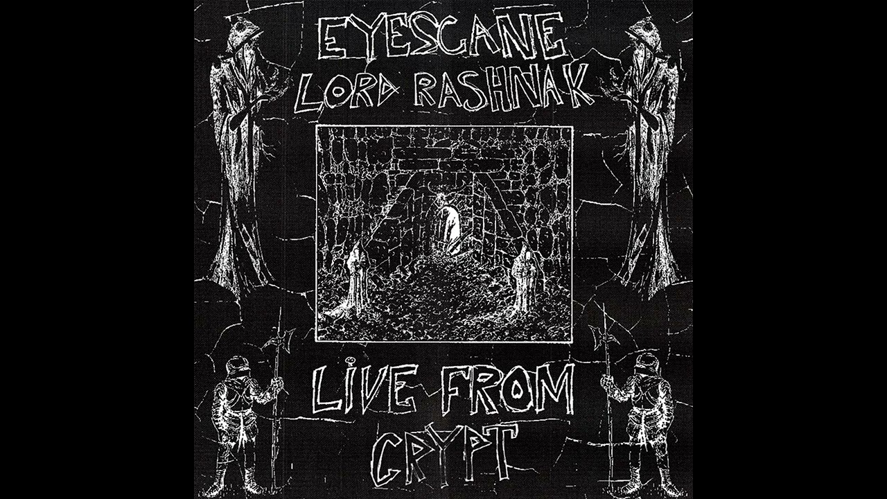 Lord Rashnak & Eyescane - Live From Crypt (Full Tape)