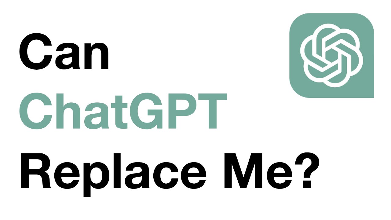 Can ChatGPT Replace Me?