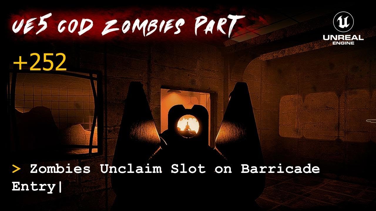 Учебное пособие по CoD Zombies на UE5, часть 252: Занятие слота для входа на баррикаду в режиме &laquo;...